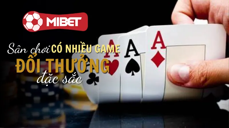 Khái quát cơ bản về game bài Xì Tố Mibet