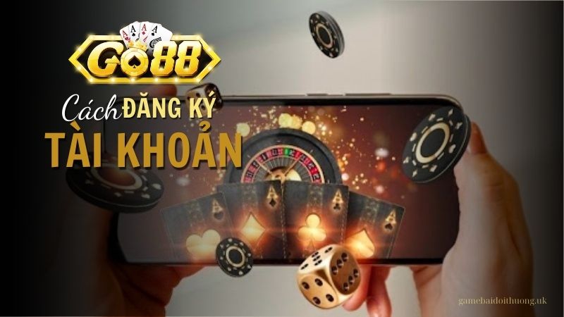 Hướng dẫn đăng ký Go88 chi tiết từng bước