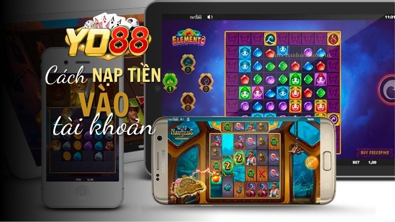 Hướng dẫn từng bước nạp tiền vào Yo88